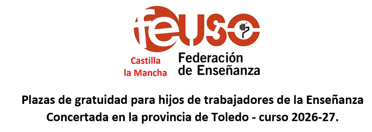 Plazas de gratuidad para hijos de trabajadores de la Enseñanza Concertada en la provincia de Toledo-curso 2026-27.